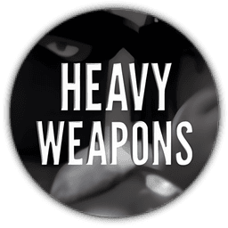 Heavy Weapons